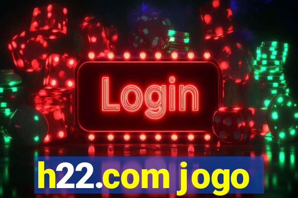 h22.com jogo